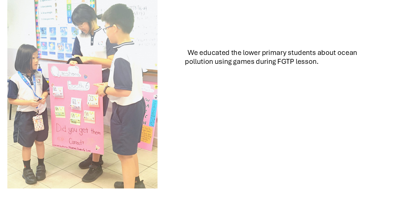 We educated the lower primary students about ocean pollution.